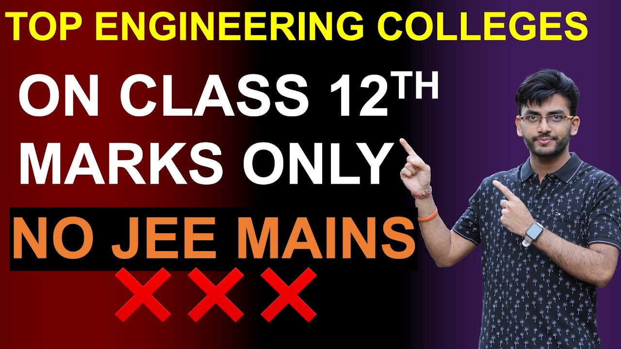 Top Engineering Colleges on Class 12th Marks | NO JEE Mains - YouTube
