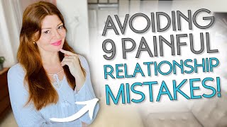 9 Painful Relationship Mistakes That Will Shock You! 🤯