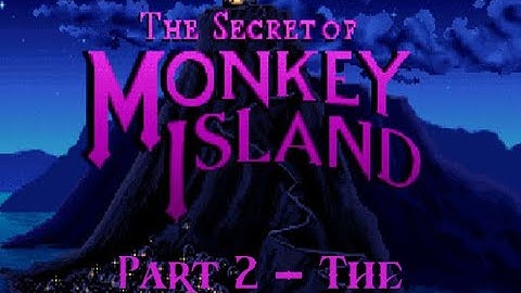 The Secret of Monkey Island (Part 2 - The Journey)