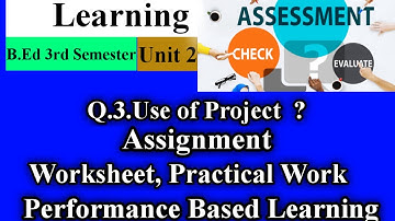 Use of Project, Assignment, Worksheet, Practical Work & Performance Based Learning @santanukar3363