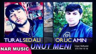 Tural Sedalı ft Oruc Amin Unut Meni Resimi