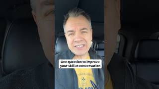 One question to improve your skill at conversation #bettercommunication #communicationskills