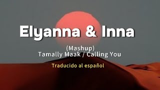 Elyanna X Inna (Mashup) Tamally Maak/ calling U by Amr Diab