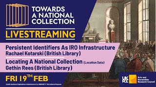 TaNC: Persistent Identifiers (Rachael Kotarski) & Locating a National Collection (Gethin Rees)