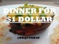 DINNER FOR A DOLLAR $1.00 - BBQFOOD4U