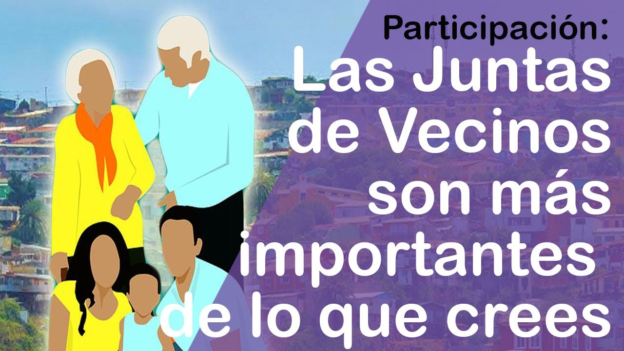 POR QUÉ LAS JUNTAS DE VECINOS SON MÁS IMPORTANTES DE LO QUE CREES - YouTube