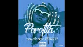 POROFITA - Dizzo the great ft Wycliff[ Video]