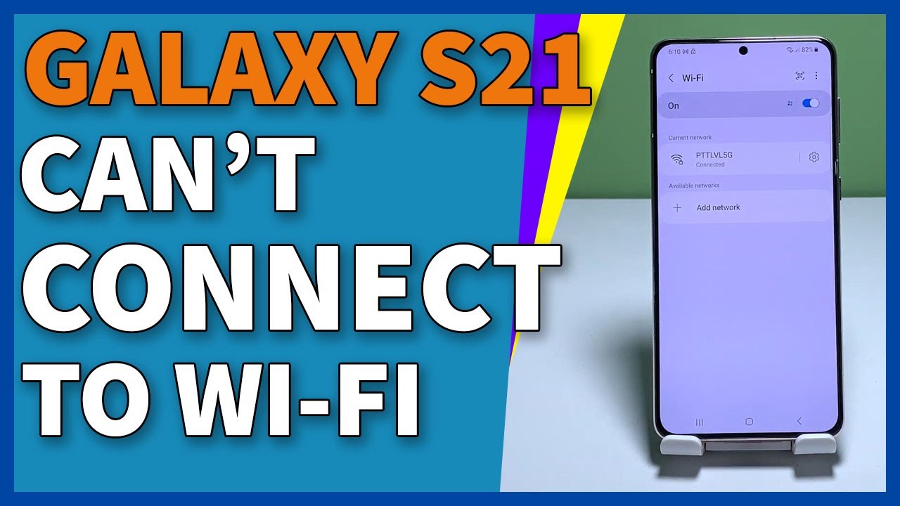 How To Fix Galaxy S21 That Can’t Connect To Wi-Fi Networks