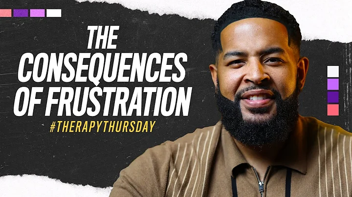 The Consequences Of Frustration | Therapy Thursday | Will Jackson