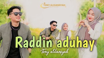RADDIN ADUHAY || TONY ALDIANSYAH || LAGU MADURA TERBARU!! 2025