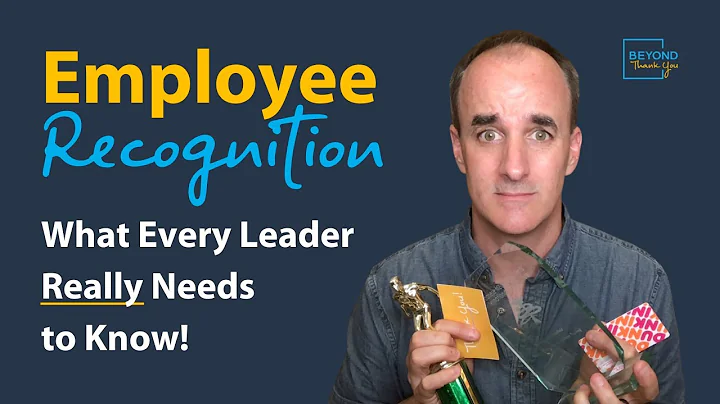 Employee Recognition: What Every Leader Needs to Understand First!