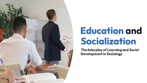 Education and Socialization