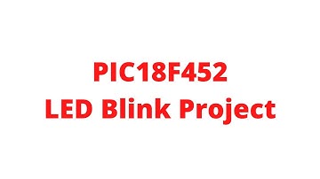 2. PIC18F452 LED Blink