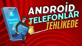 Android Telefon Kullananlar Dikkat! Telefonunuz Hacklenebilir.