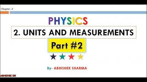 Class 11 Physics Ch-2 Units & Measurements #2
