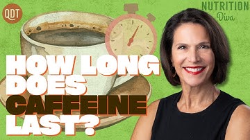 How long does caffeine really stay in your system?