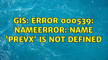 GIS: ERROR 000539: NameError: name 