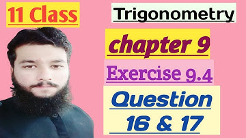 Fsc/Ics math chapter 9 Exercise 9.4 Q.No. 16&17 in Urdu|Hindi|complete solution|Trigonometry