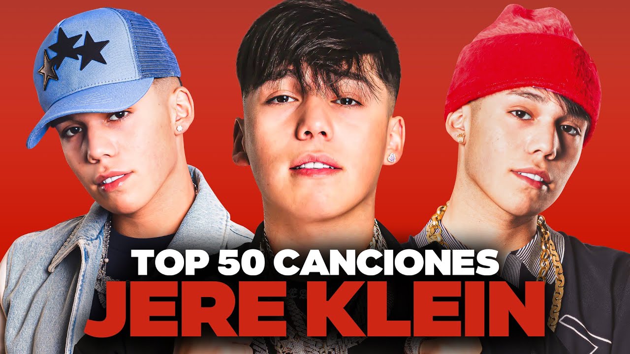 JERE KLEIN: Las 50 Canciones Más Escuchadas (Spotify + YouTube) 🔥🐊 ...