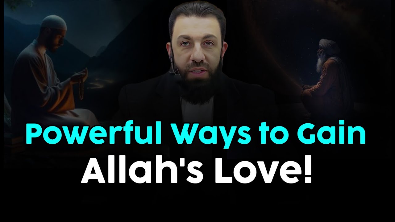 Powerful Ways to Gain Allah’s Love | Belal Assaad