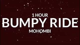 Mohombi - Bumpy Ride [1 Hour] 'I wanna boom bang bang with your body-o' [Tiktok Song]