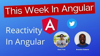 This Week In Angular Podcast: Reactivity in Angular