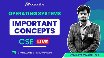 Operating Systems - Important Concepts for GATE 2023/24 | Venkateswarlu Sir | CSE | ACE Online