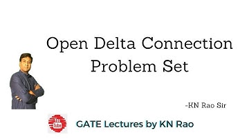 Open Delta Connection in Transformers Problem Set | Electrical Machines | KN Rao Sir