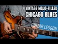 Chicago blues lesson add authentic vintage character to your blues guitar solos