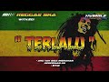 Terlalu  st12 reggae ska cover hvmble feateci