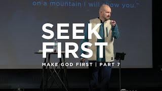 Make God First -  Seek First | 2.18.24