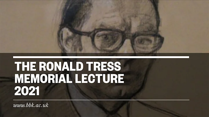 Ronald Tress Memorial Lecture 2021