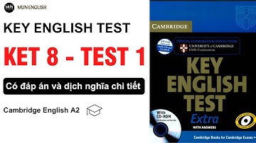 KET 8 TEST 1 | Luyện nghe tiếng anh A2 có đáp án và dịch nghĩa tiếng việt chi tiết