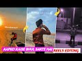 Aapko Kaise Bhul Sakte Hai Reels Editing