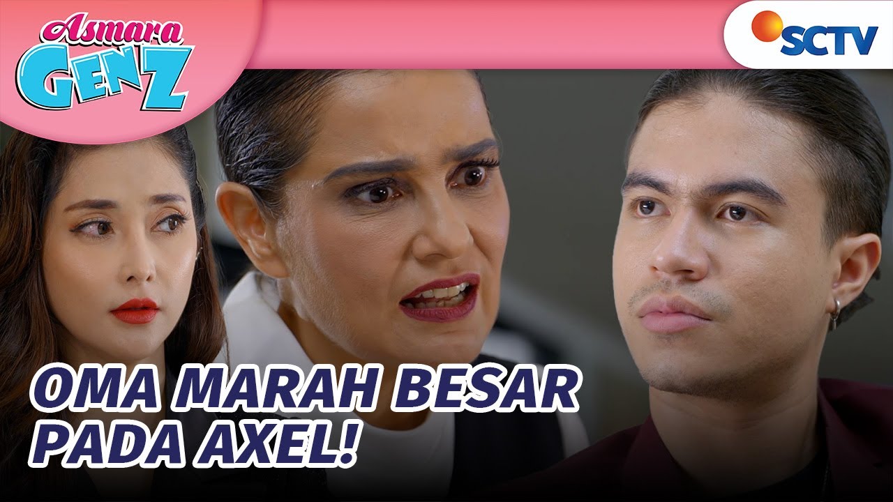 Satu Rumah Panik! Axel Menentang Oma?! | Asmara Gen Z Episode 197