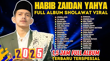 HABIB ZAIDAN YAHYA TERBARU 2025 FULL ALBUM SEHOLAWAT 2025 BASS GLEER