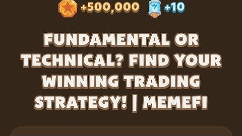 Memefi New codes I Fundamental or Technical? Find Your Winning Trading Strategy! | MemeFi