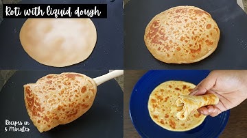 Trending chapati with liquid dough | No knead chapati | Roti with liquid dough