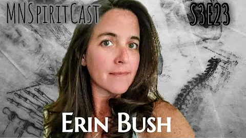 MNSpiritCast S3E23: Erin Bush