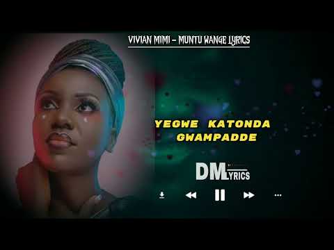 Vivian Mimi Muntu Wange Official Lyrics 