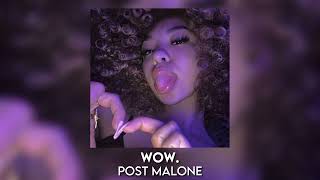 wow. - post malone [sped up]