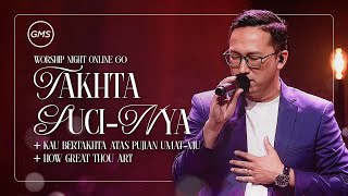 Download Lagu TAKHTA SUCI-NYA | KAU BERTAKHTA ATAS PUJIAN UMAT-MU | HOW GREAT THOU ART - WORSHIP NIGHT 61 (2025) MP3
