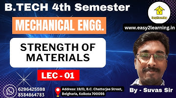 B.Tech 4th sem Mechanical Engg. | Lec 01_Strength of Mateerials | by - Easy2Learning/Suvas Sir