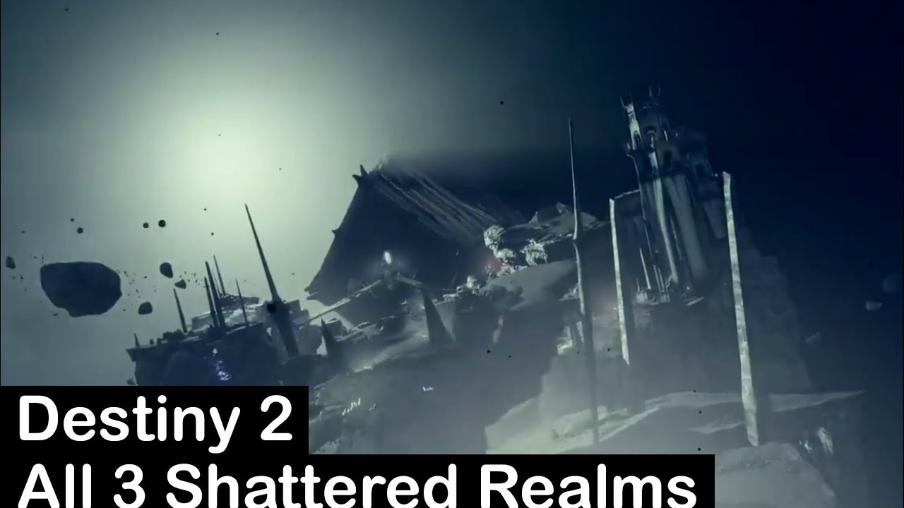Destiny 2: All 3 Shattered Realms