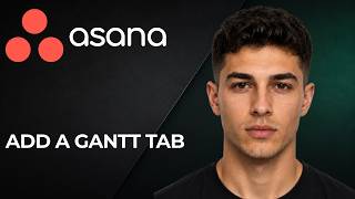 Asana: How to Add a Gantt Tab (2026 Timeline View & Project Planning Tutorial)