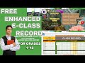 FREE Enhanced E-CLASS RECORD for GRADES 1-12| FULLY AUTOMATED| EXTRA USEFUL FEATURES ADDED