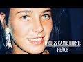 DRUGS CAME FIRST - PEACE (Final Episode)