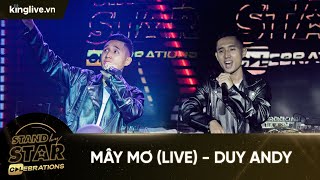 Mây Mơ Live - Duy Andy Stand By Star