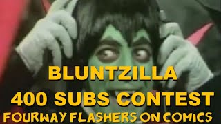 FWF Contest Entry: Bluntzillas 400 Subs