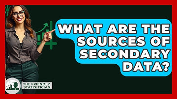 What Are The Sources Of Secondary Data? - The Friendly Statistician